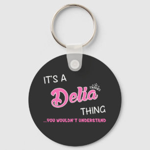 Det är en Delia sak du inte skulle förstå Nyckelring