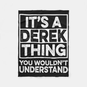 Det är en Derek-sak du inte skulle förstå Derek C Fleecefilt