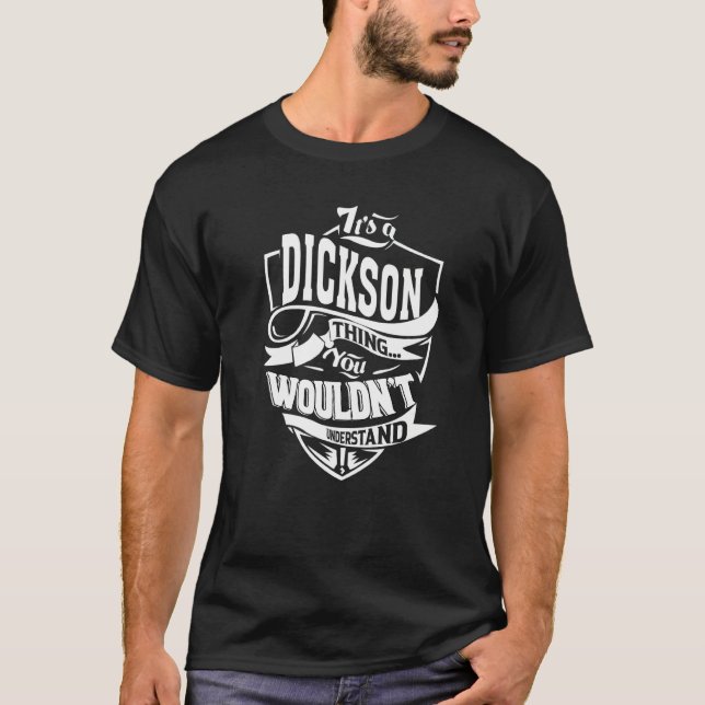 Det är en Dickson-grej T Shirt (Framsida)