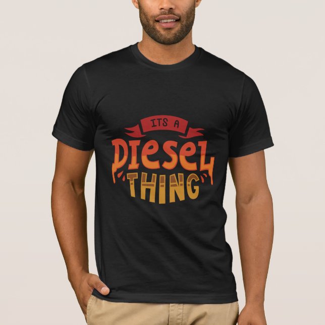 Det är en Diesel Sak Lastbil-drivrutin, lastbilsch T Shirt (Framsida)