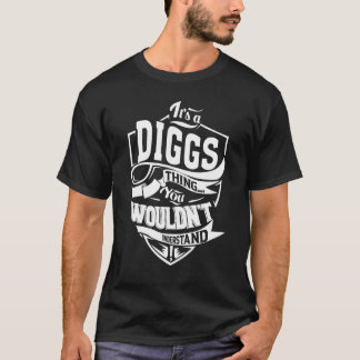 Det är en DIGGS-grej T Shirt