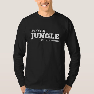 Det är en djungel där ute t shirt