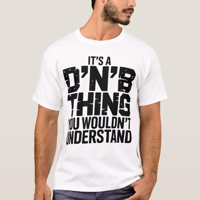 Det är en DnB-grej T Shirt (Framsida)