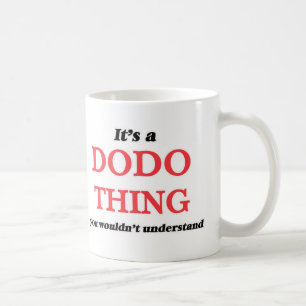 Det är en Dodosak, dig skulle för att inte förs Kaffemugg