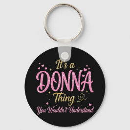 Det är en Donna-grej Rosa Guld Kvinnor Present Nyckelring