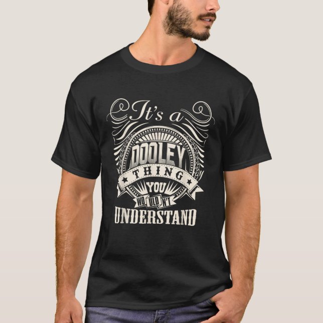 Det är en DOOLEY Sak du skulle förstå DOOLEY T Shirt (Framsida)