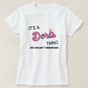 Det är en Doris sak du inte skulle förstå T Shirt