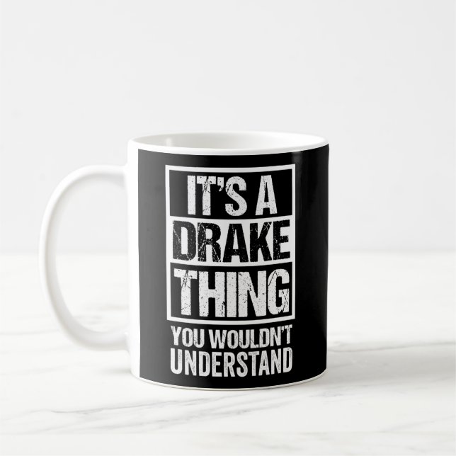 Det är en Drake Sak du inte skulle förstå efternam Kaffemugg (Vänster)