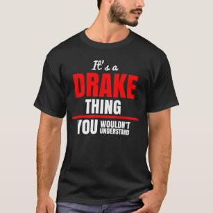 Det är en Drake sak du inte skulle förstå T Shirt