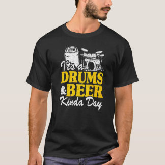 Det är en Drums- och Beer Kinda Day-skådespelare d T Shirt