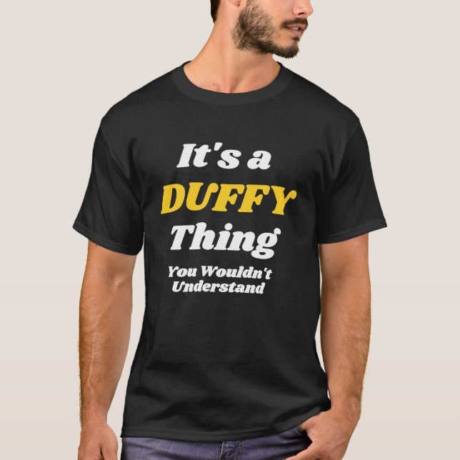 DET ÄR EN DUFFY SAK DU SKULLEu2019T FÖRSTÅ Fam T Shirt (Framsida)