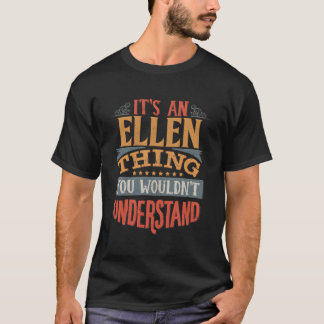 Det är en Ellen Sak du inte skulle förstå T Shirt