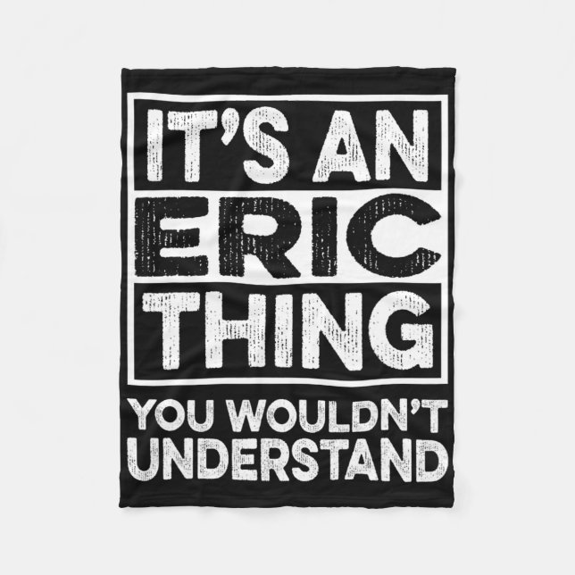 Det är en Eric-grej du inte skulle förstå Eric Chr Fleecefilt (Framsidan)