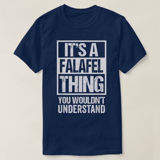 Det är en falafel Sak du skulle förstå Felafel T Shirt (Design framsida)