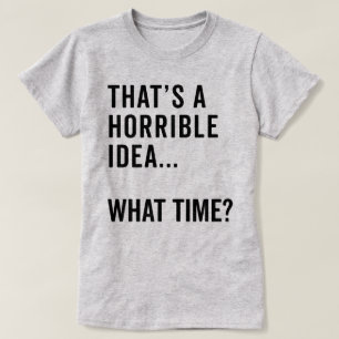 Det är en fasansfull Idea-citat T Shirt