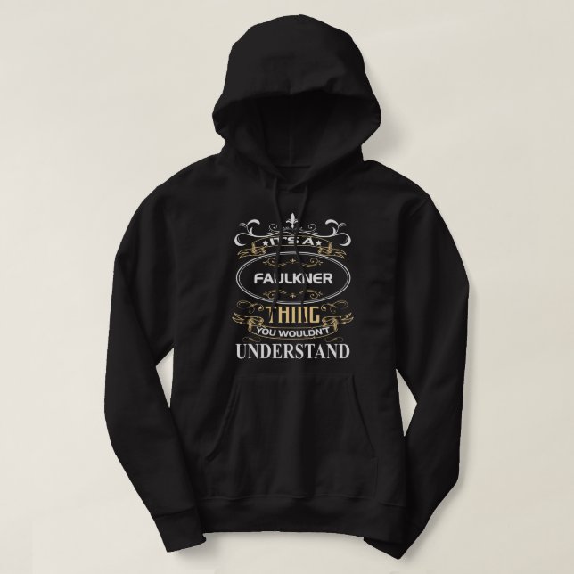 Det är en Faulkner Sak du inte skulle förstå Hoodie (Design framsida)