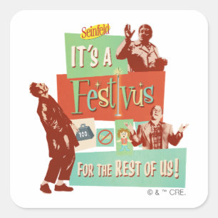 Det är en Festivus för resten av oss Fyrkantigt Klistermärke