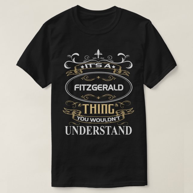 Det är en Fitzgerald Sak du inte skulle förstå T Shirt (Design framsida)