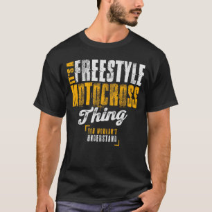 Det är en Freestyle Motocross Sak - Motocross Ride T Shirt