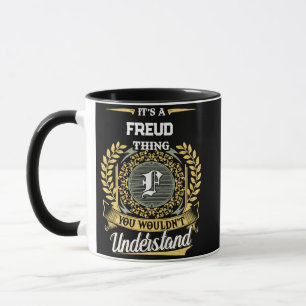 Det är en FREUD-sak du inte skulle förstå Mugg