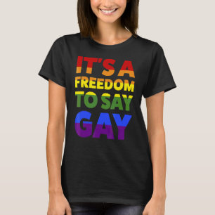 Det är en frihet att säga Gay Lgbtq T Shirt