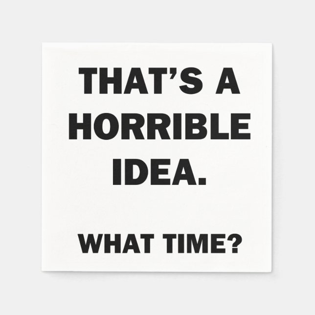 Det är en fruktansvärd idé. pappersservett (Framsidan)