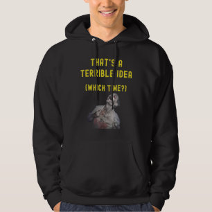 Det är en fruktansvärd idé som gör ont. hoodie