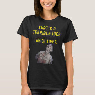 Det är en fruktansvärd idé som gör ont. t shirt