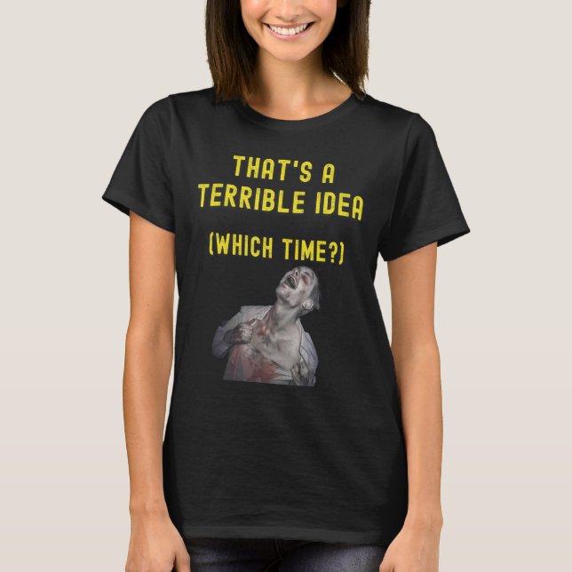 Det är en fruktansvärd idé som gör ont. t shirt (Framsida)