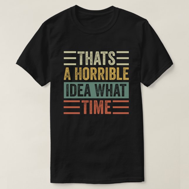 Det är en fruktansvärd idé. t shirt (Design framsida)