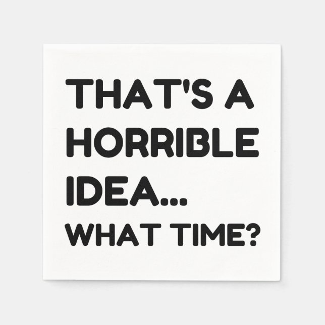 Det är en fruktansvärd idea-funny citat pappersservett (Framsidan)