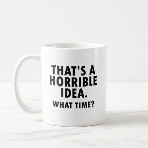 Det är en fruktansvärd Idea Funny Mug Kaffemugg