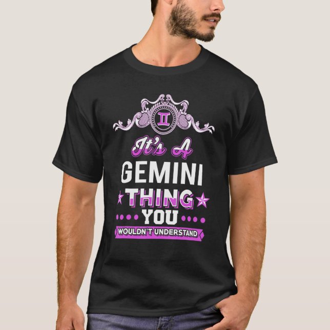 Det är en Gemini Sak du skulle förstå T Shirt (Framsida)