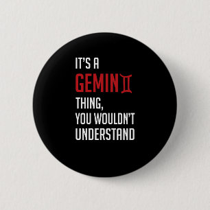 Det är en Gemini Sak, du skulle inte förstå Knapp