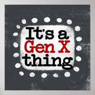 Det är en Gen X Sak Poster Wall Art