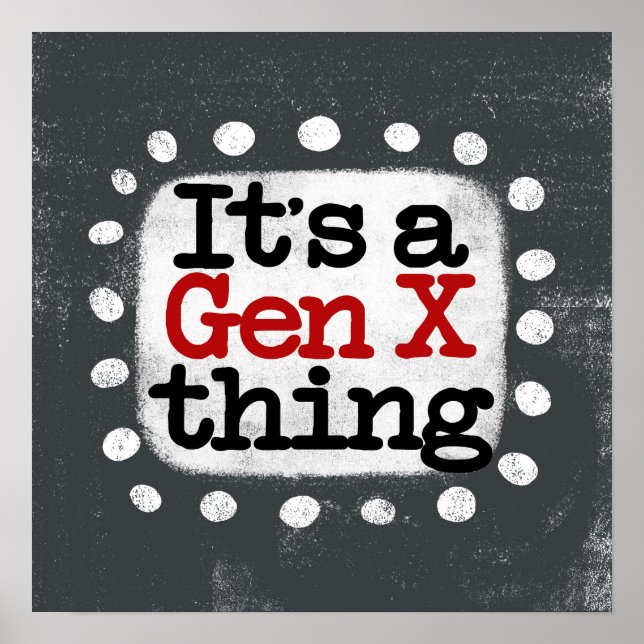 Det är en Gen X Sak Poster Wall Art (Framsidan)