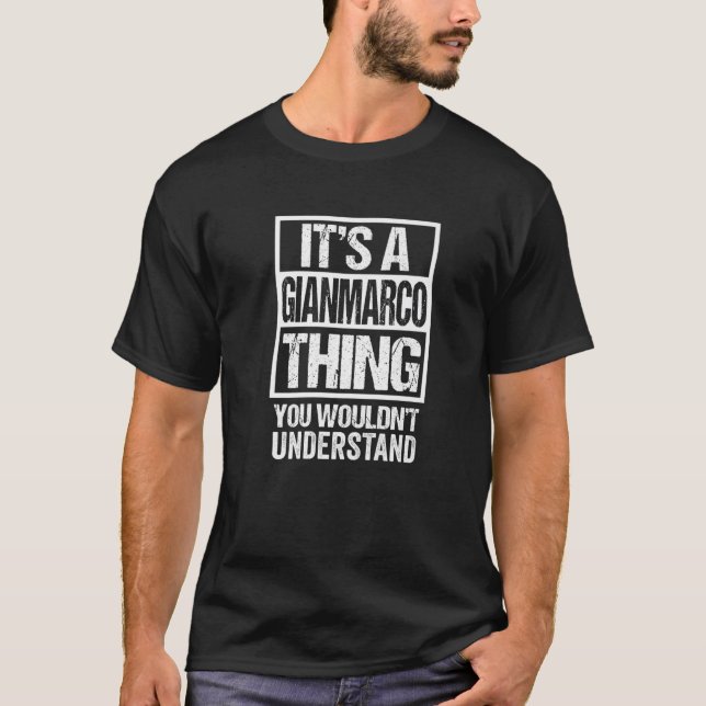 Det är en Gianmarco Sak du inte skulle förstå. T Shirt (Framsida)
