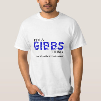 Det är en GIBBS-sak,… som du skulle för att inte Tee Shirt