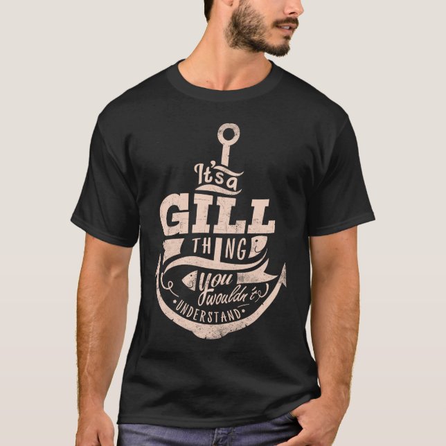 Det är en GILL Sak, du skulle inte förstå T Shirt (Framsida)