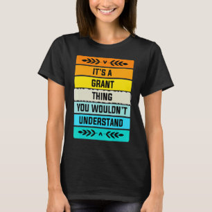 Det är en Grant Sak du inte skulle förstå T Shirt