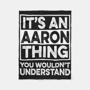 Det är en grej med Aaron som du inte skulle förstå Fleecefilt