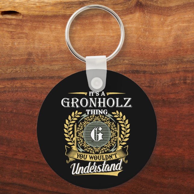Det är en Gronholz-grej Du Skulle Inte Förstå Nyckelring (Framsida)