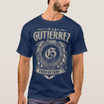 Det är en GUTIERREZ Sak som du skulle förstå Namn T Shirt<br><div class="desc">Det är en GUTIERREZ Sak som du skulle förstå Namn Vintage Premium.</div>