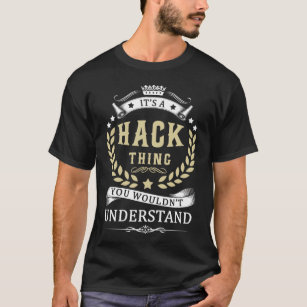 Det är en HACK Sak du inte skulle förstå T Shirt