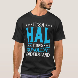 Det är en Hal Sak Personal Namn Funny Hal T Shirt