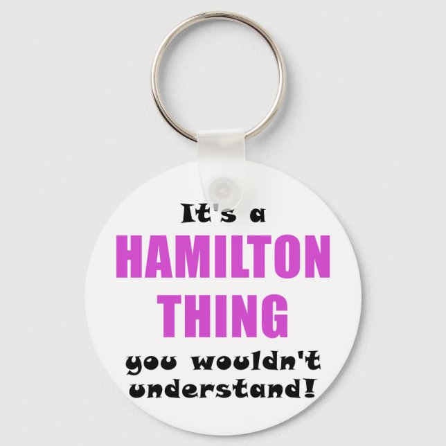 Det är en Hamilton Sak som du inte skulle förstå Nyckelring (Framsida)