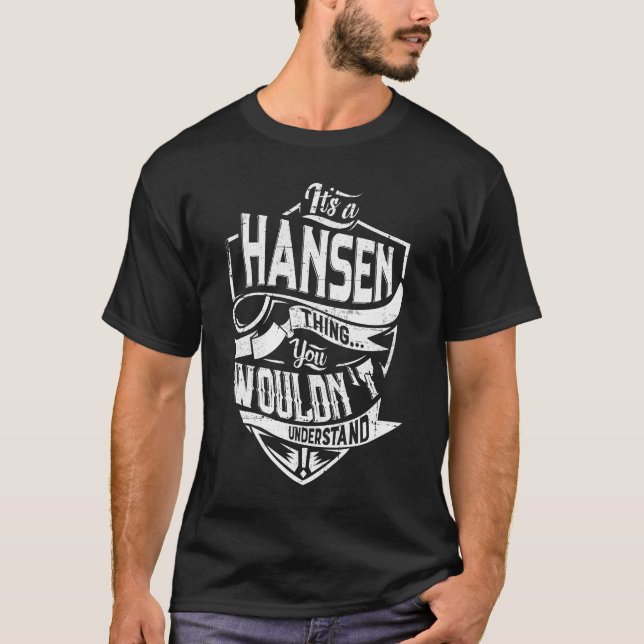 Det är en HANSEN sak, du skulle inte förstå T Shirt (Framsida)