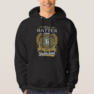 Det Är En Hatten-grej Du Inte Kan Förstå Hoodie