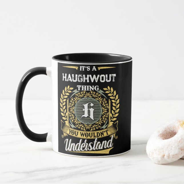 Det är en Haughwout-sak du inte skulle förstå Mugg (Med munk)
