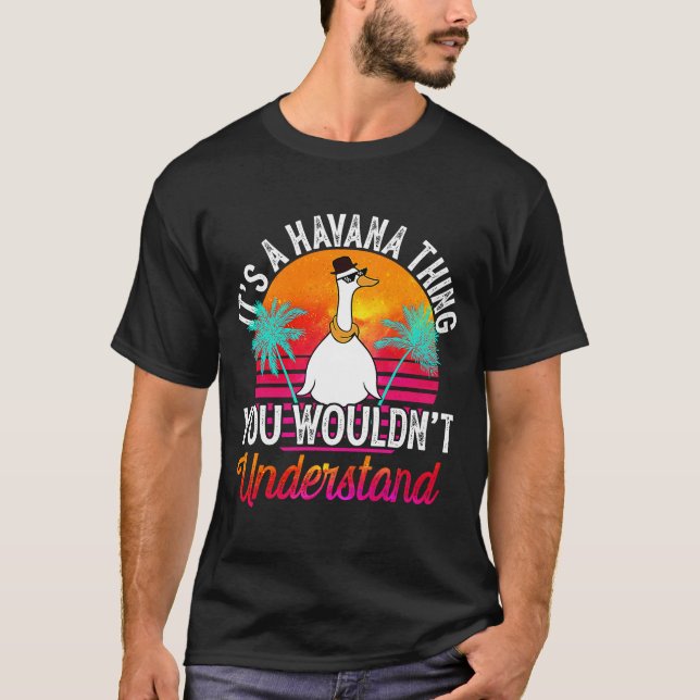 Det är en Havana Sak du inte skulle förstå Havan T Shirt (Framsida)